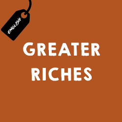 Greater Riches