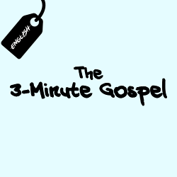 The 3-Minute Gospel