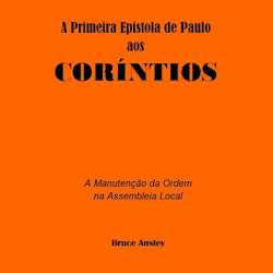 1a. Coríntios - A Manutenção da Ordem na Assembleia Local