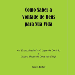 COMO SABER A VONTADE DE DEUS PARA A SUA VIDA – As Encruzilhadas