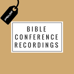 Bible Conference Recordings