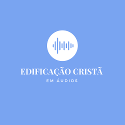 Edificação Cristã em Áudios