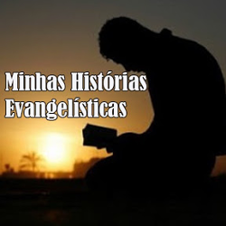 Minhas Histórias Evangelísticas