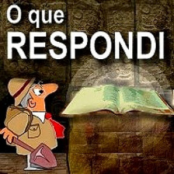 O que respondi