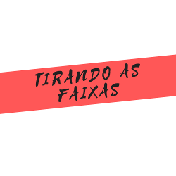 Tirando as Faixas